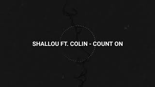 Shallou ft. Colin - Count on (Sub Español) Fvck Feelings