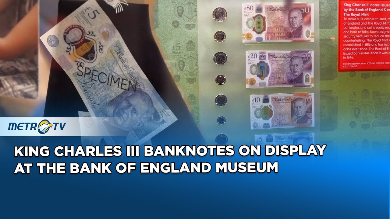 King Charles III Banknotes On Display At The Bank Of England Museum