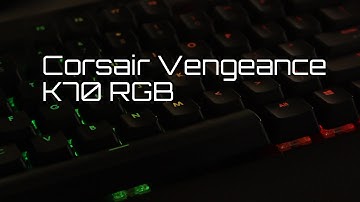 Corsair Vengeance K70 RGB Mechanical Keyboard | P³ Tech Review