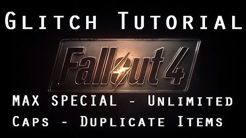 Fallout 4 - MAX SPECIAL Points & Unlimited Items / Caps Glitch Tutorial (HD)