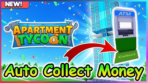 Roblox Apartment Tycoon Script - Auto Collect Money