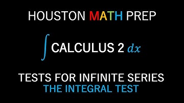 The Integral Test for Infinite Series (Convergence Test)