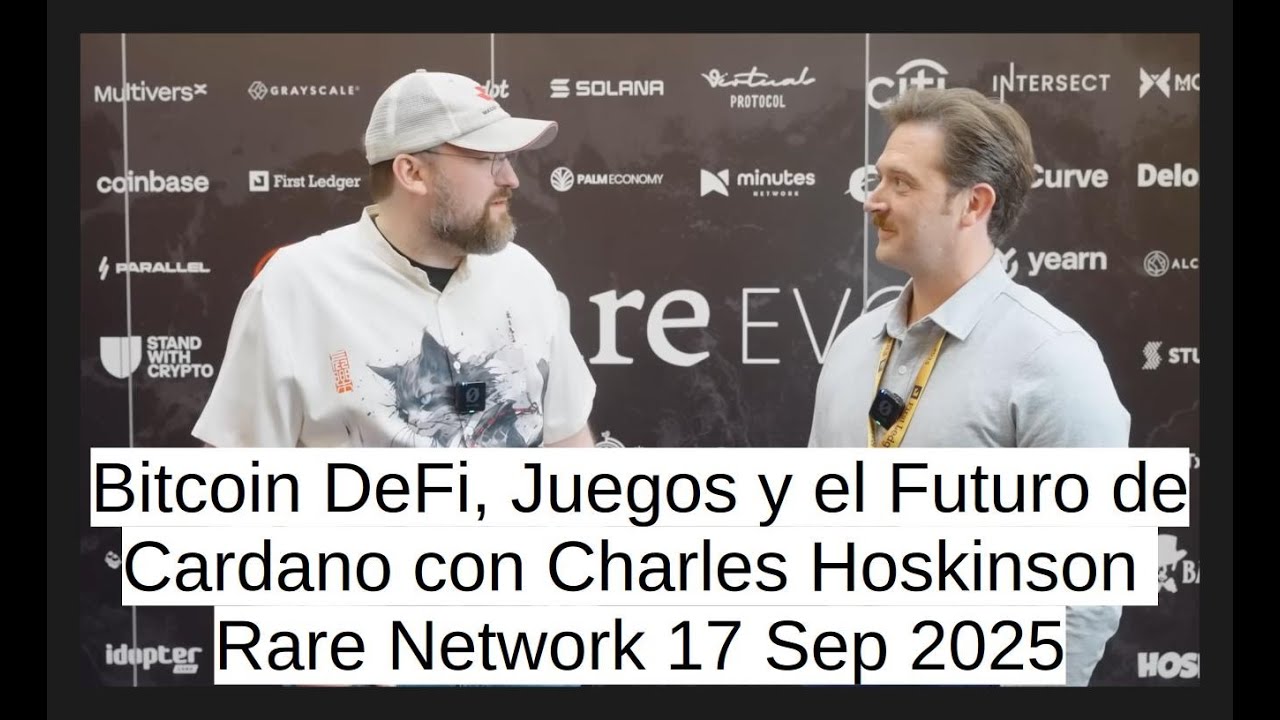 Bitcoin DeFi, Juegos y el Futuro de Cardano con Charles Hoskinson | Rare  Network 17 Sep 2025