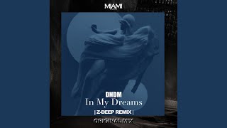 In My Dreams (Z-Deep Remix)