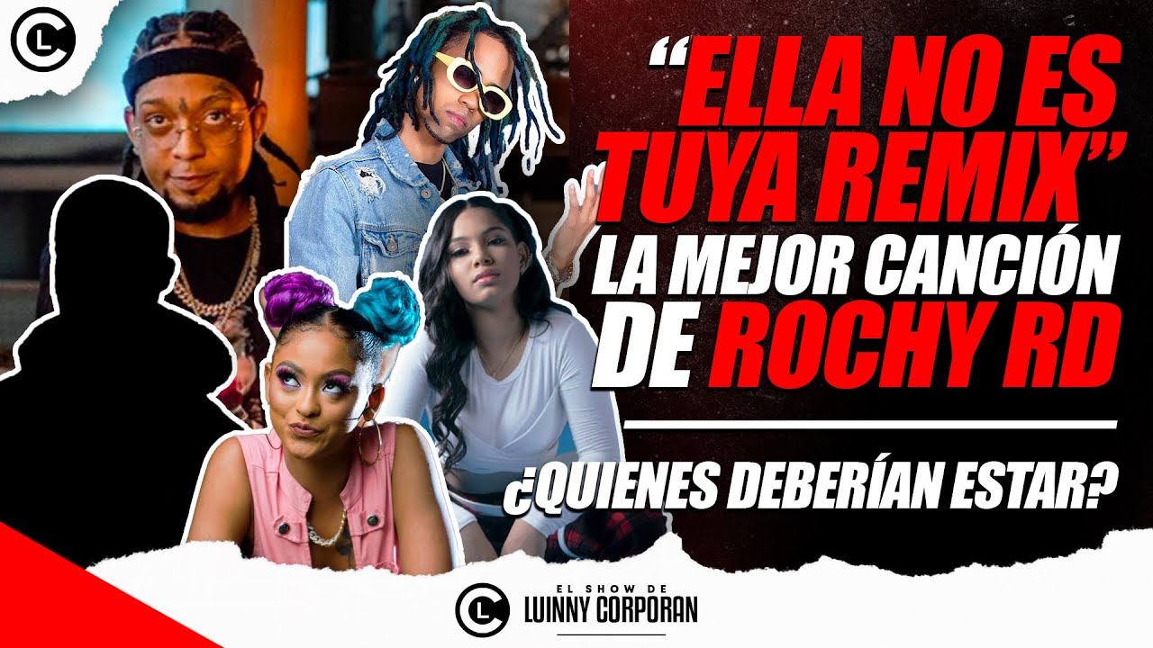 “Ella no es tuya REMIX” ROCHY RD FT AMENAZZY Y ARTISTA
