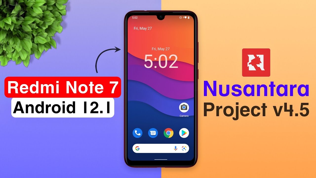 Nusantara Project v4.5 Update for Redmi Note 7 | Stable Android 12.1 ...