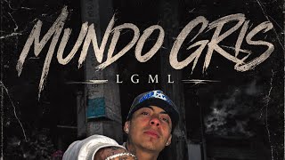 LGML - Mundo Gris (Video )(Prod. La Santa Beats)