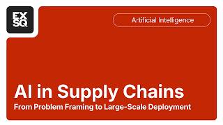 AI for Supply Chains | From Problem Framing to Large-Scale Deployment