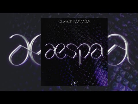 Audio Aespa Black Mamba Youtube Audio Aespa Black Mamba Youtube