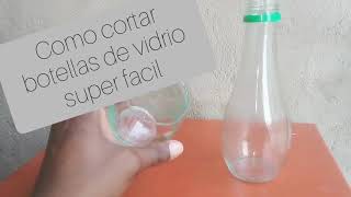 Como cortar botellas de vidrio