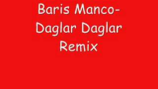 Baris Manco - Daglar Daglar Remix