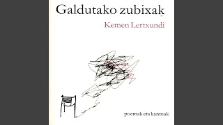 Video thumbnail of "Kemen Lertxundi - Galdutako zubixak (taldea)"