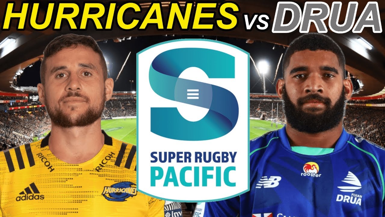 HURRICANES vs FIJIAN DRUA Super Rugby Pacific 2022 Live Commentary