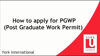 How to apply for PostGraduate Work Permit (PGWP)