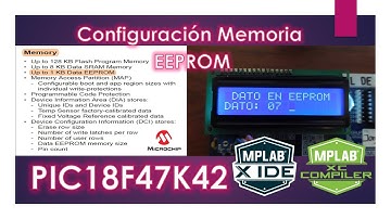 PIC18F47K42 ¿Cómo configurar la memoria EEPROM? MPLAB X – XC8