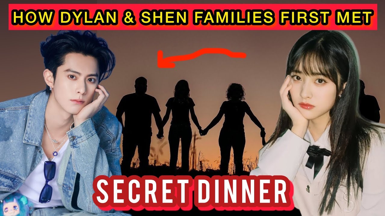 The Untold Story: How Dylan Wang and Shen Yue’s Families First Met 