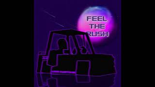 Feel the rush
