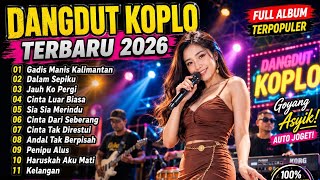 GADIS MANIS KALIMANTAN  & Lagu Pilihan Terpopuler || top IAgu KOPLO terbaik 2026 Full Bass