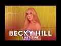 Becky Hill - Last Time (Biscits Remix)「 1 Hour  ♬」