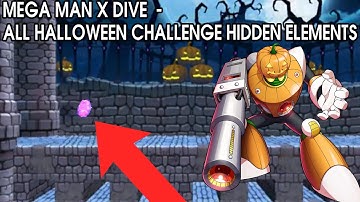 MEGA MAN X DIVE  - HALLOWEEN SCARE EVENT - ALL HIDDEN ELEMENT LOCATIONS