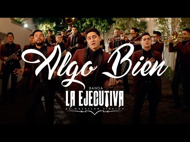 Banda La Ejecutiva - Algo Bien (Video Oficial) class=