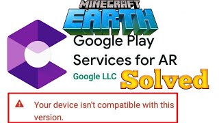 How To Solve Device Not Compatible With This Version For AR/Minecraft Earth Camera Not Working Fixed screenshot 4