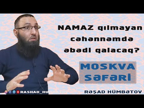 Namaz qılmayan CƏHƏNNƏMDƏ əbədi qalacaq??