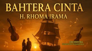 BAHTERA CINTA – H. RHOMA IRAMA | Orchestra Dangdut Romantis Abadi | Symphony Nusantara