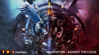 Epikton - Against the Clock (Cinematic Tick-Tock Time Trailer Music)