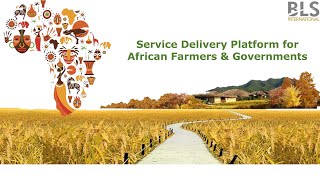 BLS International: A Service Delivery Platform for African Farmers & Governments