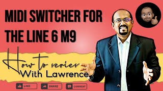 Midi switcher for the Line 6 M9