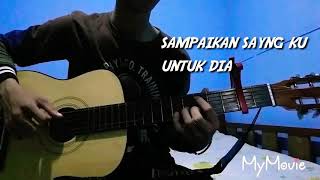 Sampaikan Sayang ku Untuk Dia(iqbal)~fingerstyle cover by Aldo Zebua
