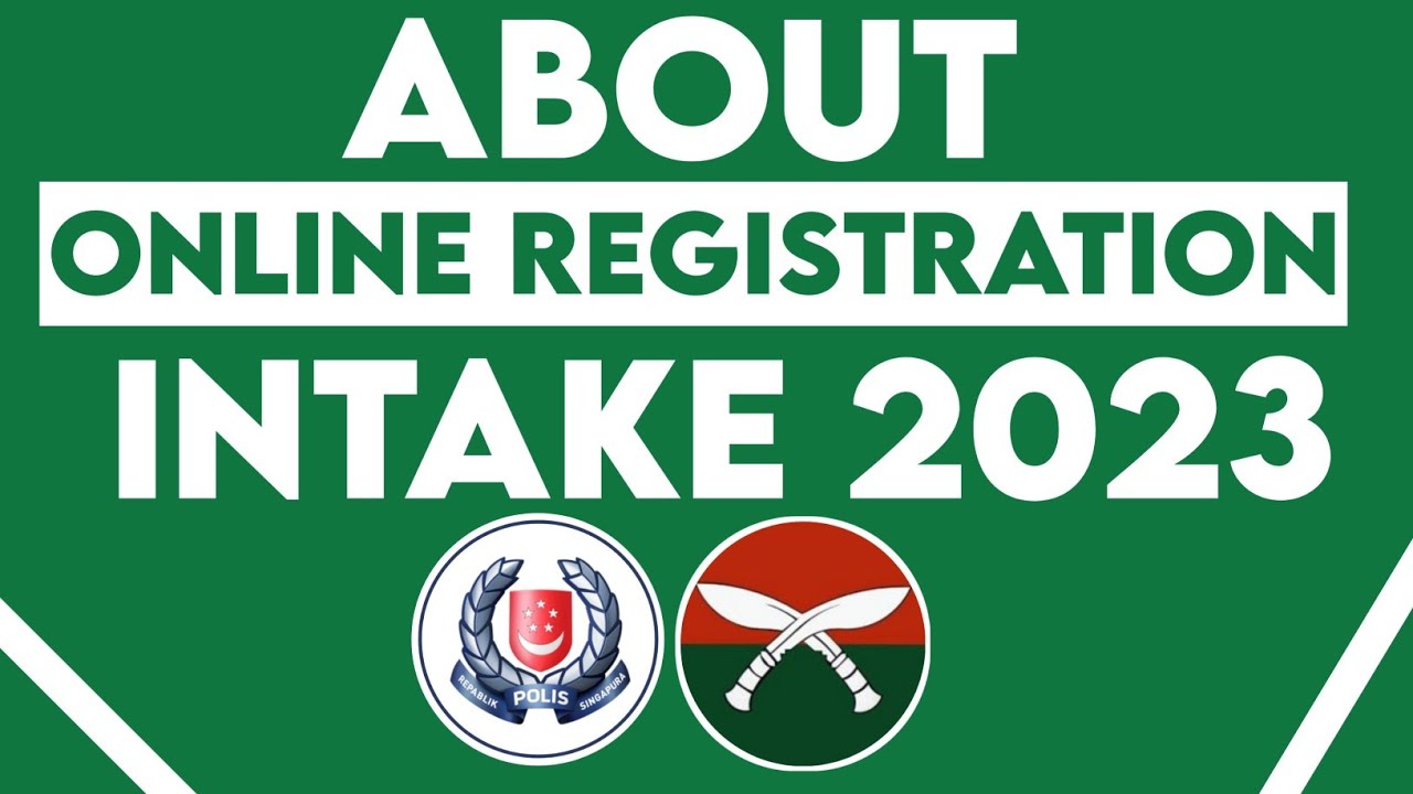 About ONLINE REGISTRATION Of INTAKE 2023 (Full Details) - British Army & Singapore Police Selection