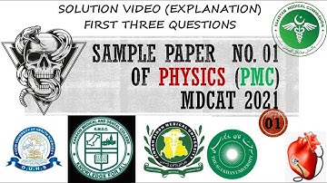 PMC Sample Paper no. 01 | Solution Video (Explanation) | Physics | First 3 Questions |MDCAT | Part 1