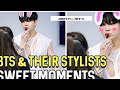 BTS and Their Stylists Sweet Moments 💜💜