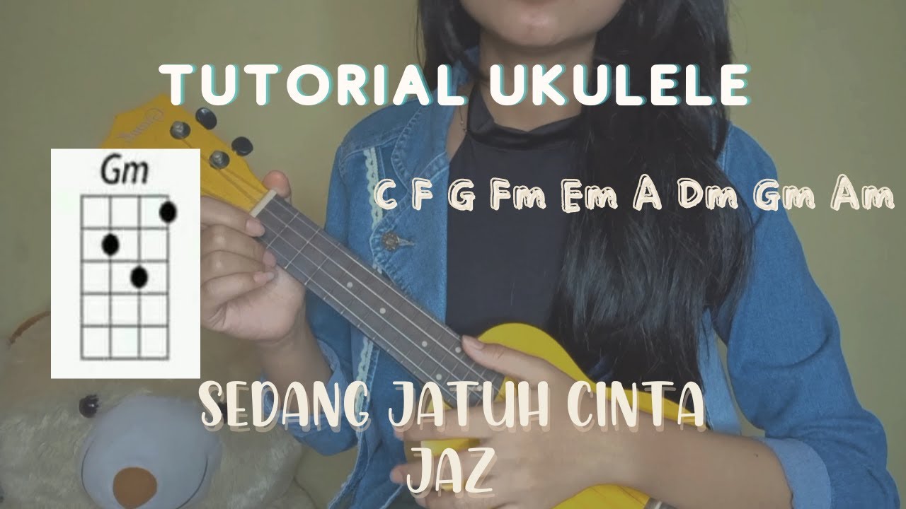 Sedang Jatuh Cinta JAZ, Tutorial Ukulele Mudah, Chord dan Petikan
