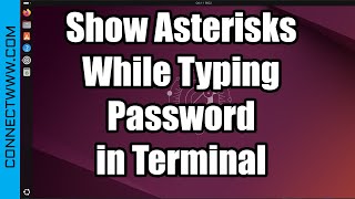 How to Show Asterisks While Typing Password in Ubuntu Terminal
