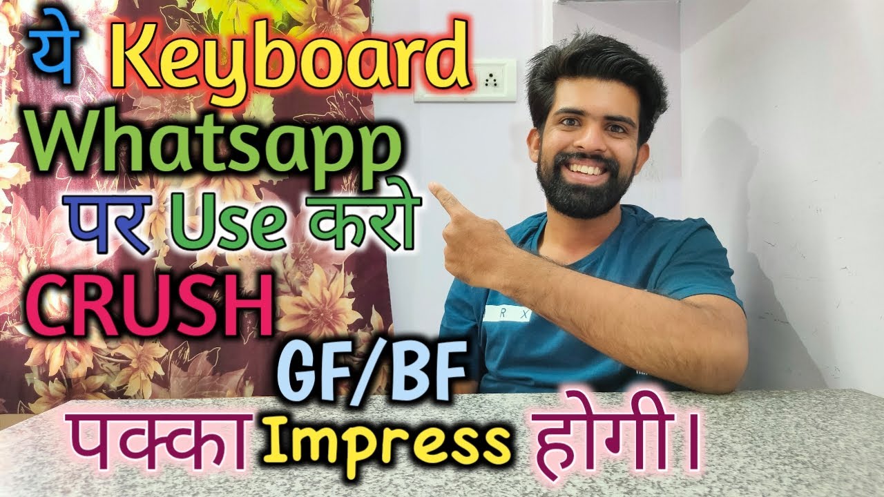 Impress Your Crush, GF/BF on Whatsapp With This Keyboard / Best Keyboard I Ever Use.
