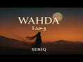 Wahda و حدة Arabic Deep House Techno Mix SERIQ MUSIC Wahda و حدة Arabic Deep House Techno Mix SERIQ MUSIC