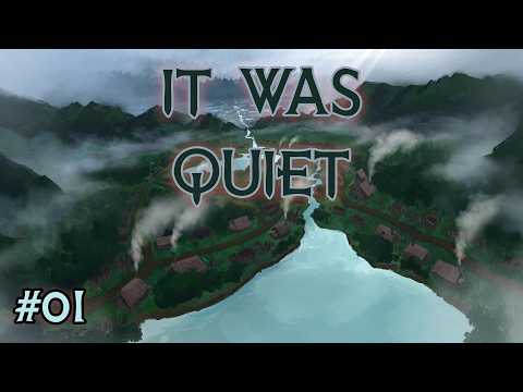 It Was Quiet 001: Welcome to Foggywater