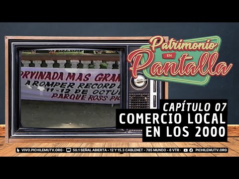 Patrimonio en Pantalla - Capítulo 07: Comercio Local en los 2000