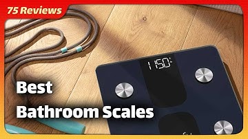 7 Best Bathroom Scales to Track Your Progress