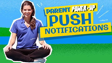 Parent Power-Up: Push Notifications 📲