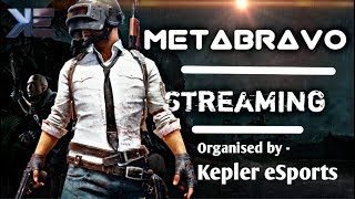 Kepler Scrims S1 | D6 | PUBG MOBILE LIVE | MetaBravo