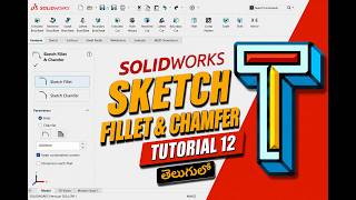 Sketch Fillet and Chamfer  Command in SOLIDWORKS Tutorial 12 by Tvashta in Telugu  # 12 SW T