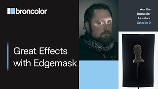 Great Effects with Edgemask | Ask the broncolor Assistant | session 009 screenshot 2