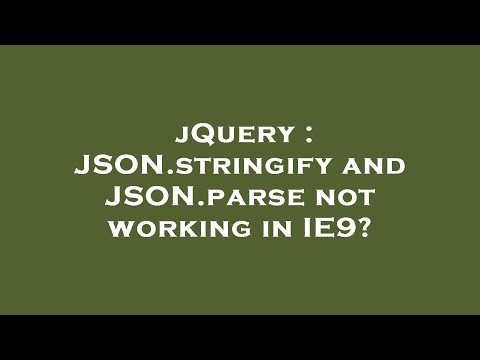 jQuery : JSON.stringify and JSON.parse not working in IE9?