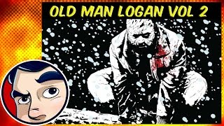 Wolverine: Old Man Logan Vol. 2 'Bordertown'  Complete Story | Comicstorian