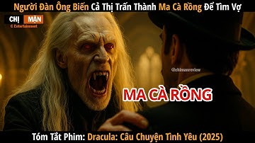 Review phim Người đàn ông biến cả thị trấn thành ma cà rồng để tìm vợ | Dracula 2025