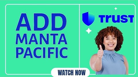 How to Add Manta Pacific (MANTA) to Trust Wallet 2025?